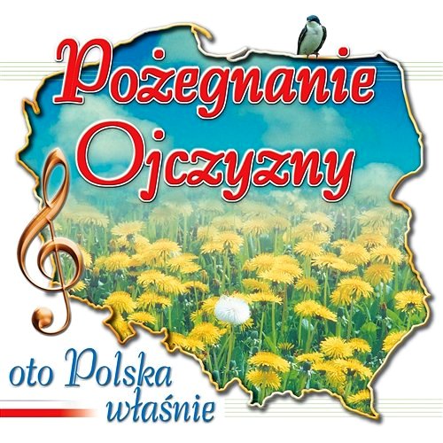 KAPELA POLSKA - Pożegnanie Ojczyzny - Oto Polska Właśnie