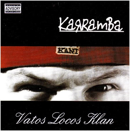 KARRAMBA - Vatos Locos Klan