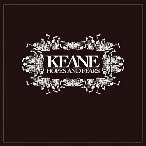 KEANE – Hopes And Fears