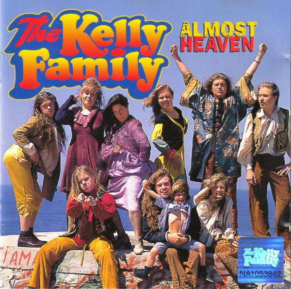 KELLY FAMILY - Almost Heaven