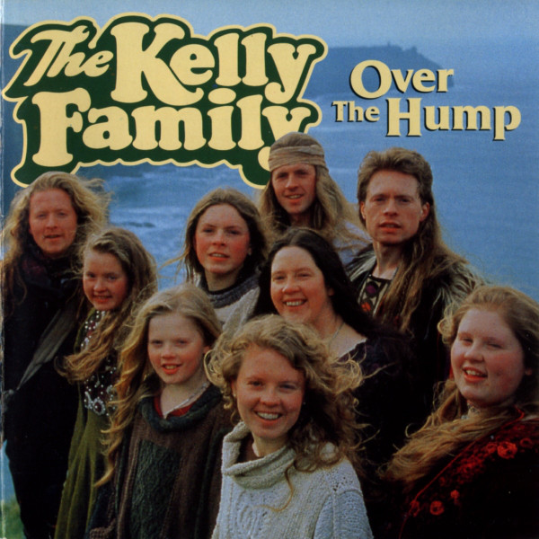 KELLY FAMILY – Over The Hump