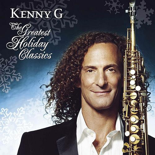 KENNY G - Greatest Holiday Classics