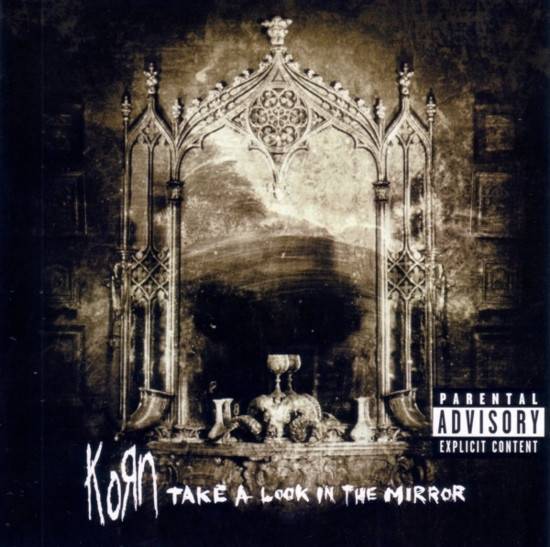 KORN – Take A Look In The Mirror