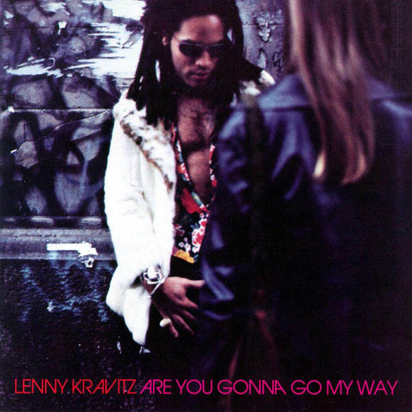 KRAVITZ LENNY – Are You Gonna Go My Way