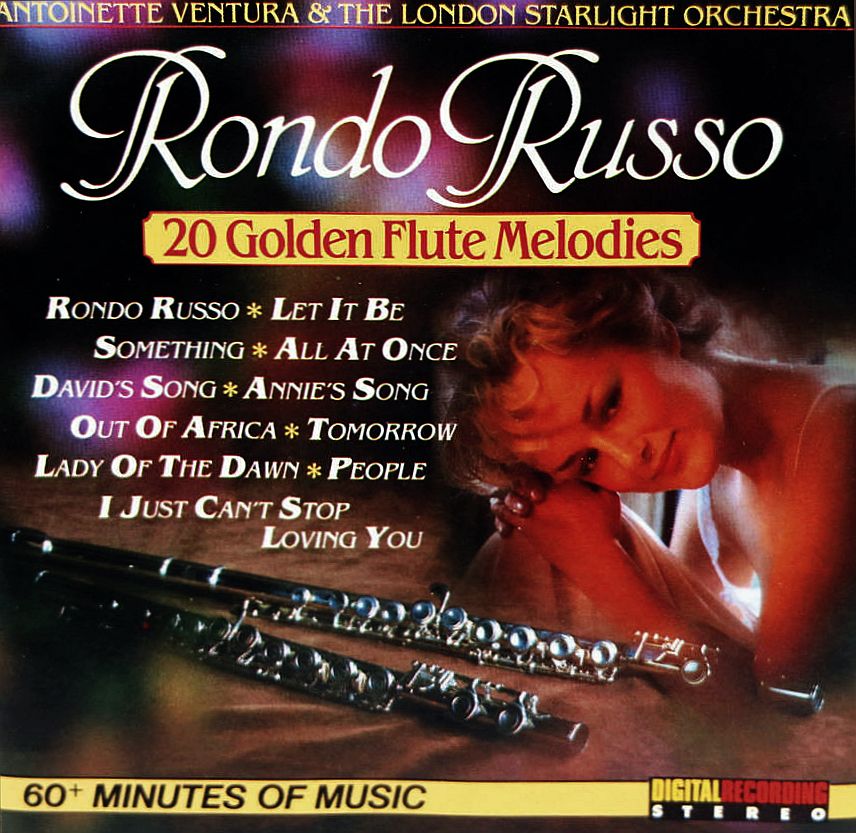 LONDON STARLIGHT ORCHESTRA, VENTURA ANTOINETTE - Rondo Russo. 20 Golden Flute Melodies