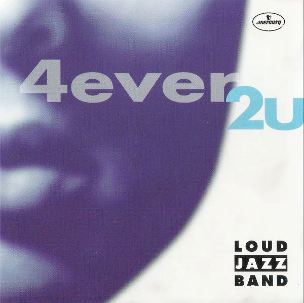 Loud Jazz Band - 4ever 2U