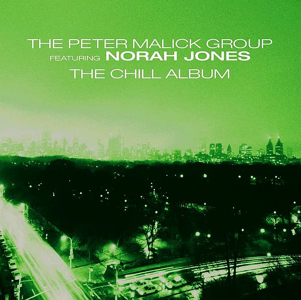 MALICK PETER GROUP Feat. JONES NORAH - Chill Album