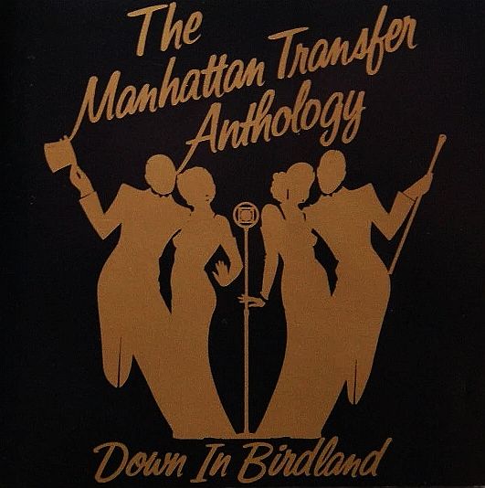 MANHATTAN TRANSFER - Anthology - Down In Birdland
