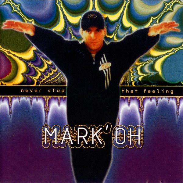 MARK'OH - Never Stop That Feeling