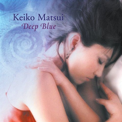 MATSUI KEIKO - Deep Blue