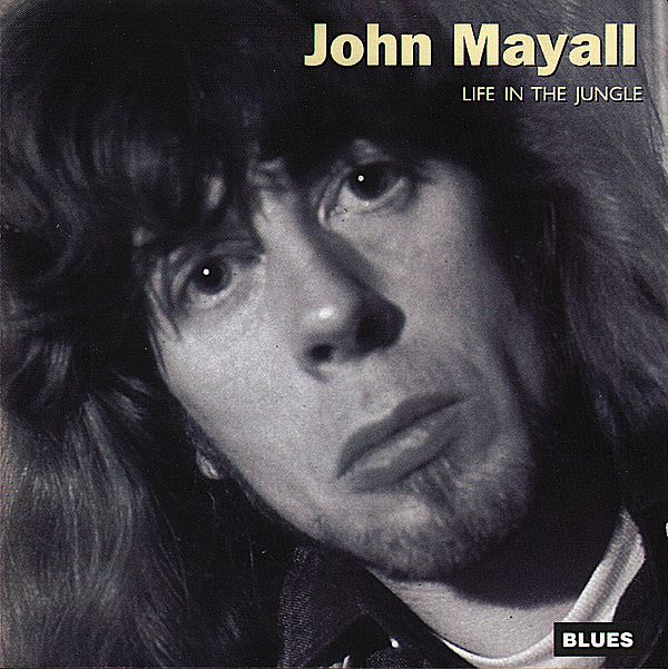 MAYALL JOHN – Life In The Jungle