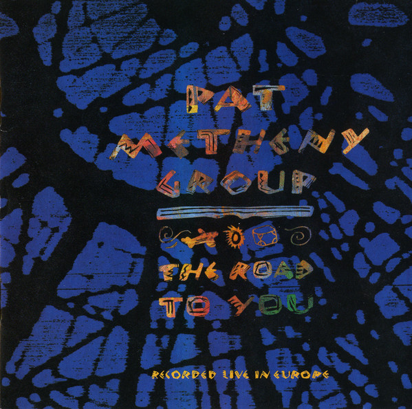 METHENY PAT GROUP - Road To You