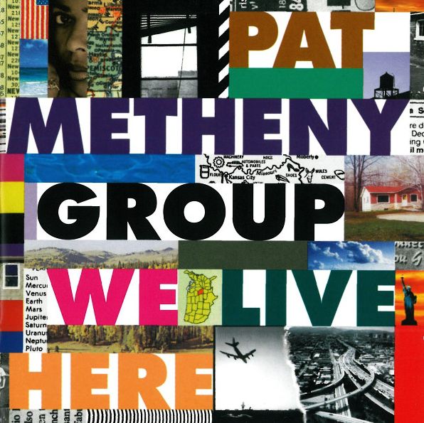 METHENY PAT GROUP - We Live Here