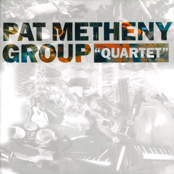 METHENY PAT GROUP – Quartet