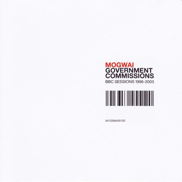 MOGWAI - Government Commissions. BBC Sessions 1996-2003