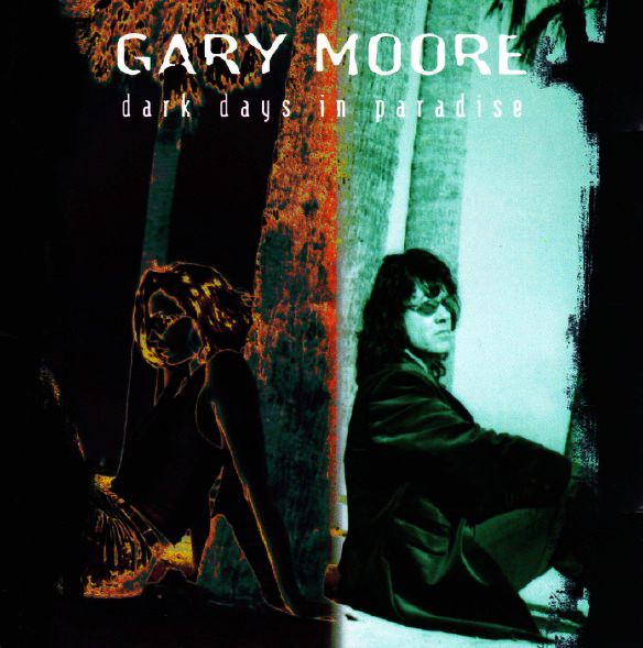 MOORE GARY - Dark Days In Paradise