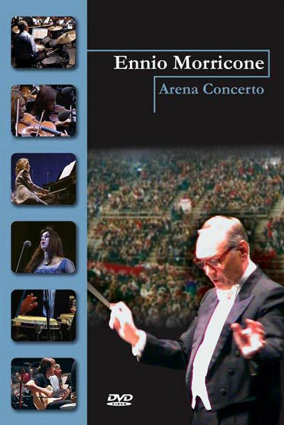 MORRICONE ENNIO – Arena Concerto