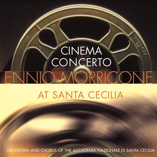 Morricone Ennio - Cinema Concerto At Santa Cecilia
