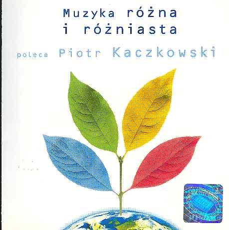 Muzyka Różna I Różniasta (przedstawia Piotr Kaczkowski)