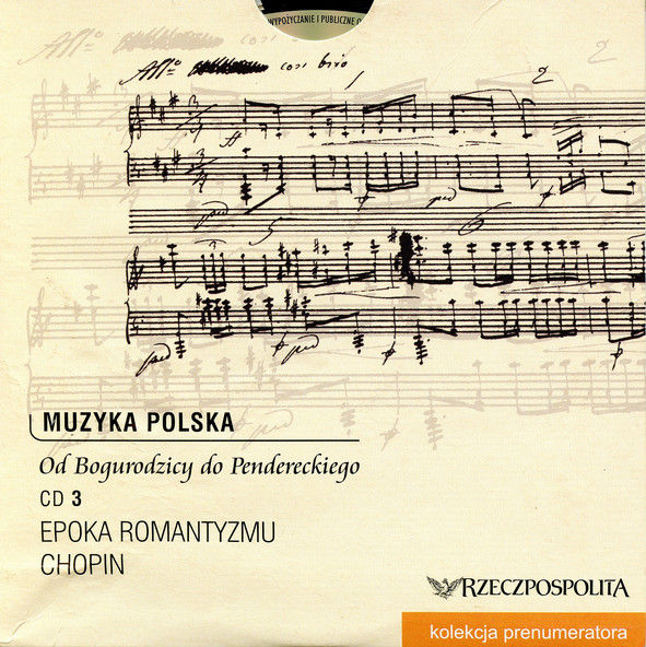 Muzyka Polska Od Bogurodzicy Do Pendereckiego, CD 3 Epoka Romantyzmu, Chopin