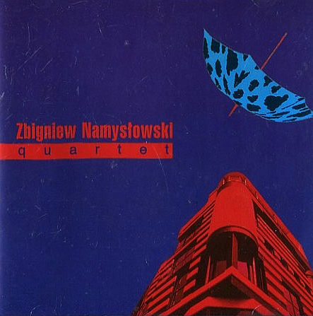 NAMYSŁOWSKI ZBIGNIEW QUARTET - Zbigniew Namysłowski Quartet