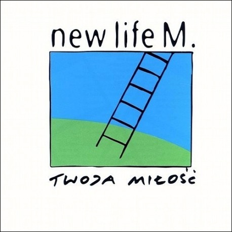 NEW LIFE M. - Twoja Miłość