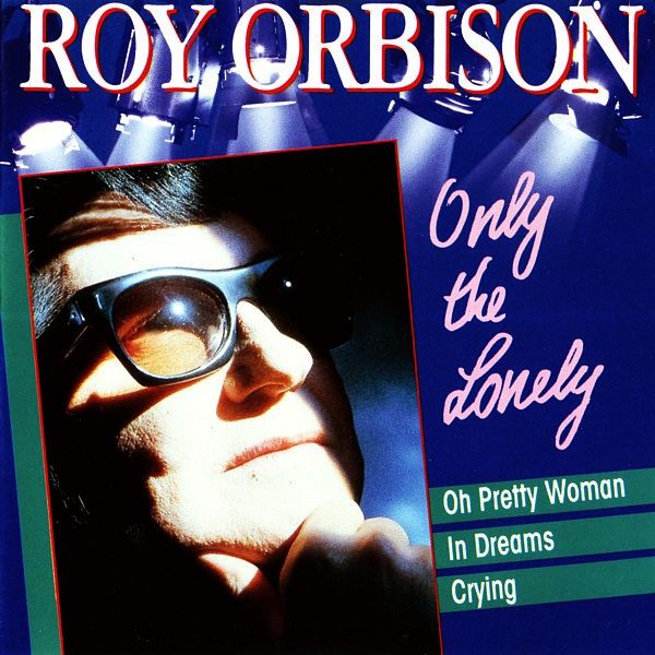ORBISON ROY – Only The Lonely