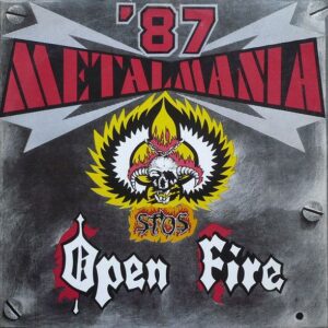 Open Fire, Stos - Metalmania 87 - 1