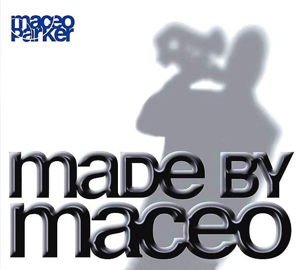 PARKER MACEO - Made By Maceo