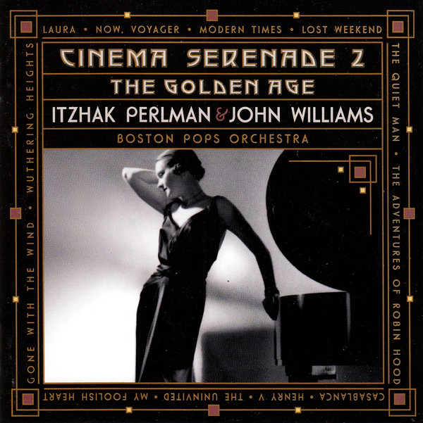 PERLMAN ITZHAK & WILLIAMS JOHN - Cinema Serenade 2 - The Golden Age