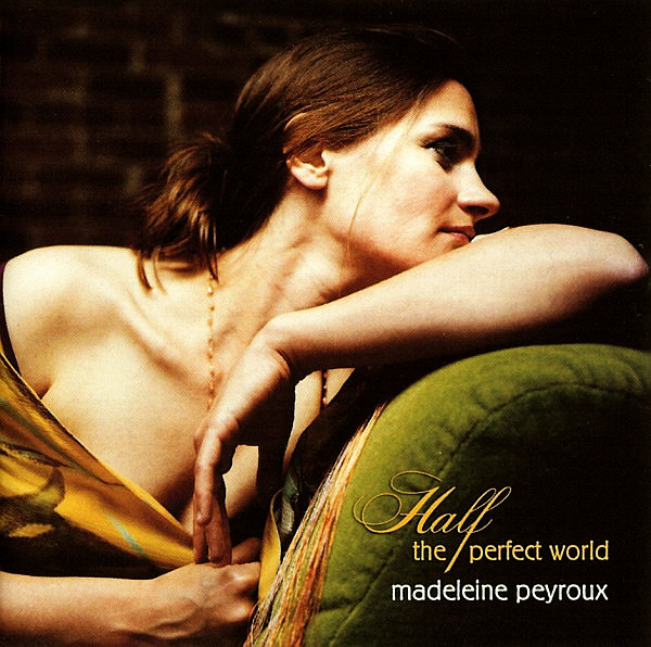 PEYROUX MADELEINE - Half The Perfect World