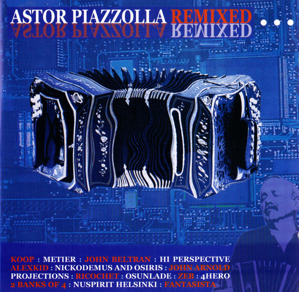 PIAZZOLLA ASTOR - Remixed