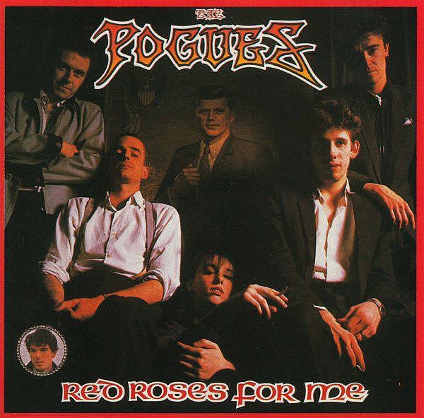 POGUES - Red Roses For Me