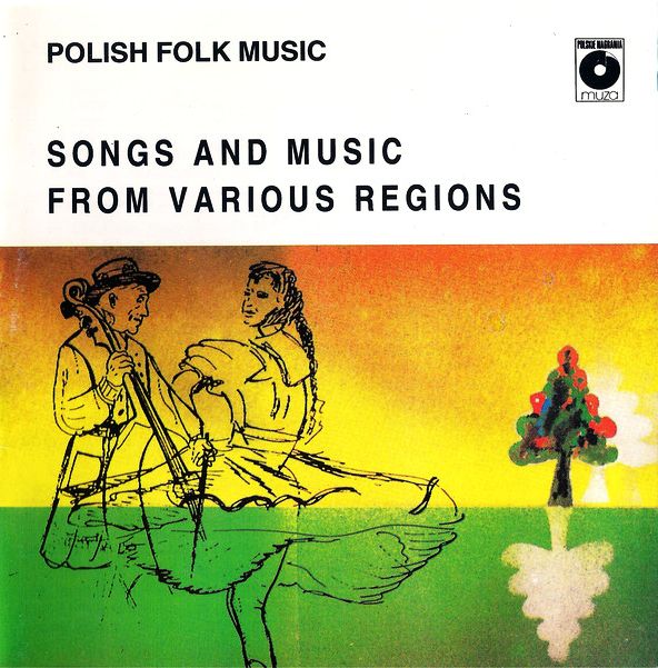 Polish Folk Music. Pieśni I Muzyka Z Regionów Polski