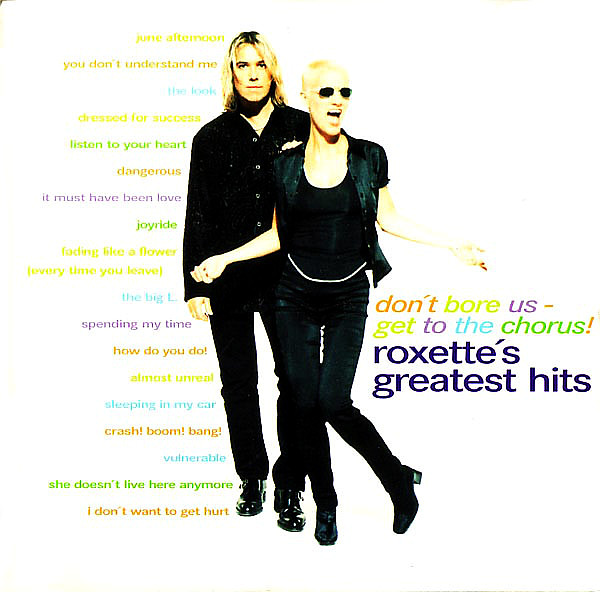 ROXETTE - Don't Bore Us - Get To The Chorus (Roxette's Greatest Hits)