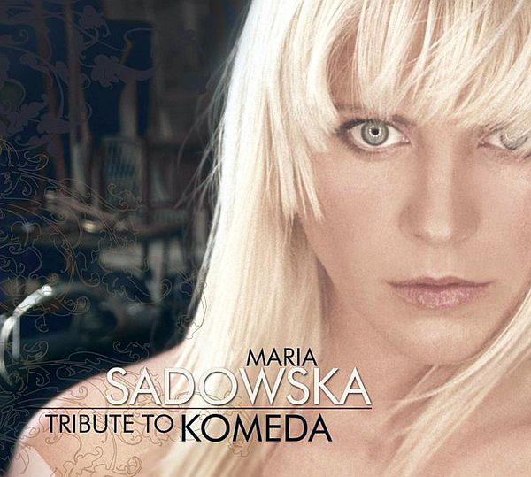 SADOWSKA MARIA KOMEDA KRZYSZTOF) – Tribute To Komeda