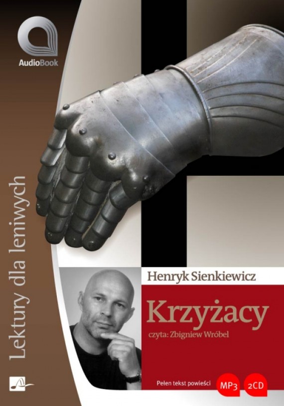 SIENKIEWICZ HENRYK - Krzyżacy Czyta Zbigniew Wróbel
