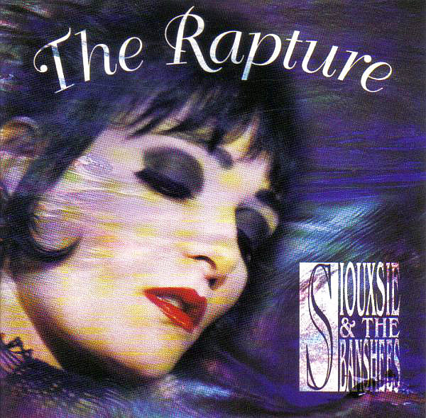 SIOUXIE & THE BANSHEES – Rapture