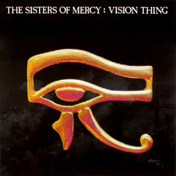 SISTERS OF MERCY – VISION THING