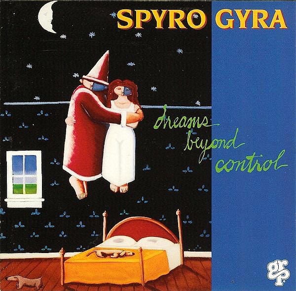 SPYRO GYRA - Dreams Beyond Control