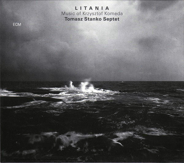 STAŃKO TOMASZ SEPTET – Litania. Music Of Krzysztof Komeda