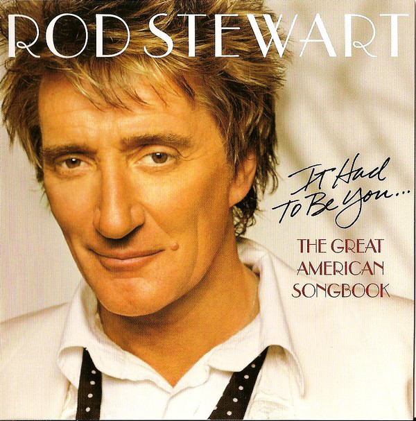 STEWART ROD – Great American Songbook 1 – It Had To Be You