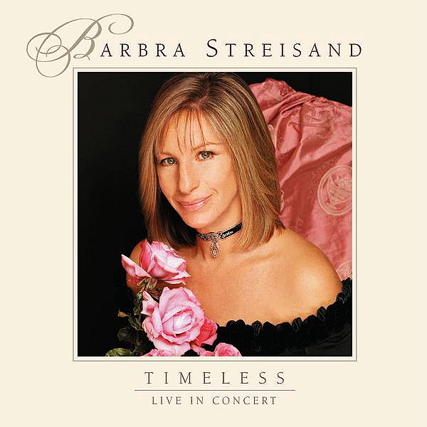STREISAND BARBRA - Timeless - Live In Concert