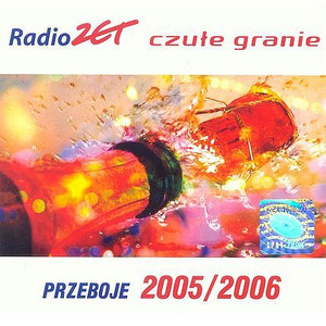 Radio Zet. Czułe Granie Przeboje 2005/2006
