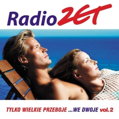 Radio Zet. Tylko Wielkie Przeboje …We Dwoje  Vol. 2