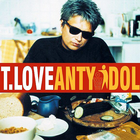 T.LOVE – Anty Idol