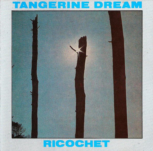 TANGERINE DREAM – Ricochet