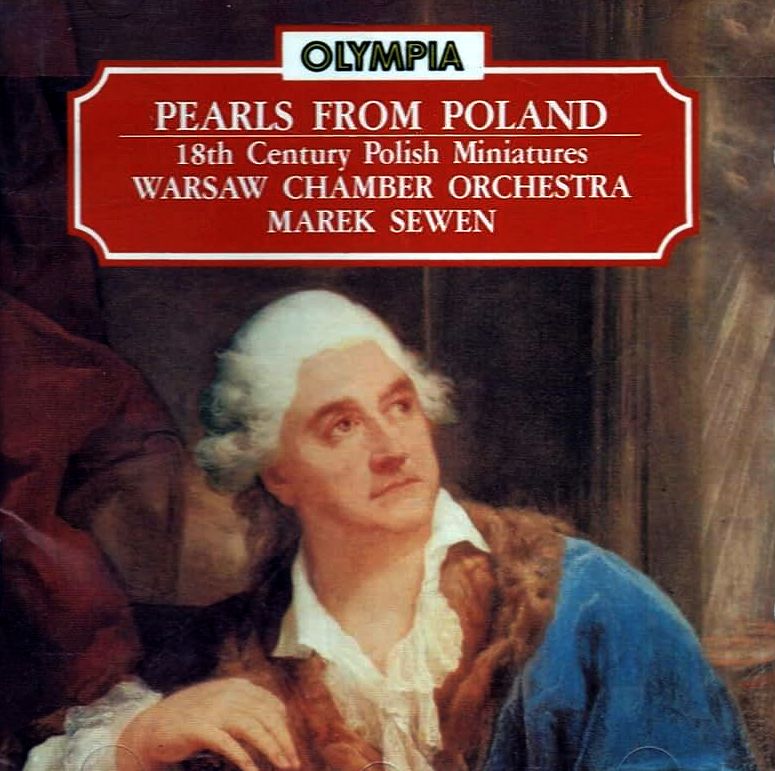 WARSAW CHAMBER ORCHESTRA, SEWEN MAREK – Pearls From Poland. 18th Century Polish Miniatures