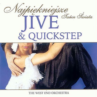 WEST END ORCHESTRA – Jive & Quickstep (Najpiękniejsze Tańce świata)