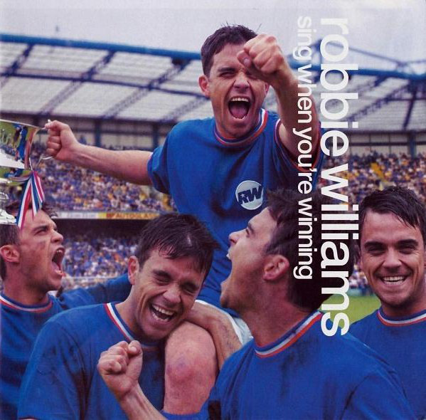 WILLIAMS ROBBIE – Sing When You’re Winning